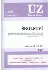 kniha Školství školy a školská zařízení, školský zákon a vyhlášky, pedagogičtí pracovníci, vysoké školství, výkon ústavní a ochranné výchovy a preventivně výchovné péče : podle stavu k 13.3.2006, Sagit 2006