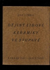kniha Dějiny lidové keramiky ve Stupavě, Jan Štenc 1927