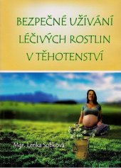 kniha Bezpečné užívání léčivých rostlin v těhotenství, Sluneční brána 2014