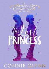 kniha The lost princess the rosewood chronicles, Penguin Books 2019