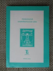 kniha Pedagogická kinantropologie 2002 sborník sekce pedagogické kinantropologie Kinantropologické společnosti, Karolinum  2002