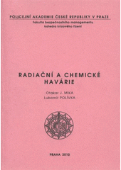 kniha Radiační a chemické havárie, Policejní akademie České republiky v Praze 2010