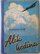 kniha Alik hrdina bezděčná dobrodružství dvou dětí, Pokorný a spol. 1942