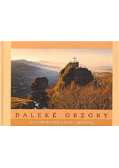 kniha Daleké obzory jizerskohorské skalní vyhlídky, Jizersko-ještědský horský spolek 2003