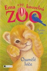kniha Ema a její kouzelná zoo 1. - Osamělé lvíče, Fragment 2017
