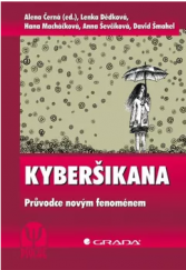 kniha Kyberšikana  Průvodce novým fenoménem, Grada 2013