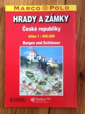 kniha Hrady a zámky České republiky = Burgen und Schlösser : atlas 1:500 000, Geodézie ČS 2005