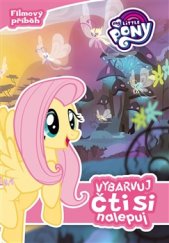 kniha My Little Pony - Vybarvuj, čti si, nalepuj, Egmont 2017