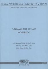 kniha Fundamentals of law workbook, Česká zemědělská univerzita, Provozně ekonomická fakulta 2008