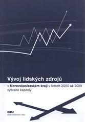 kniha Vývoj lidských zdrojů v Moravskoslezském kraji v letech 2000 až 2009 (vybrané kapitoly), Český statistický úřad 2010