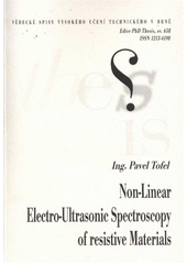 kniha Non-linear electro-ultrasonic spectroscopy of resistive materials = Nelineární elektro-ultrazvuková spektroskopie rezistorů, Vysoké učení technické v Brně 2012