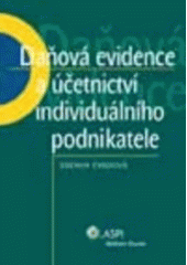 kniha Daňová evidence a účetnictví individuálního podnikatele, ASPI  2007
