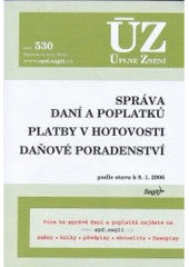 kniha Správa daní a poplatků Platby v hotovosti ; Daňové poradenství : podle stavu k 9.1.2006, Sagit 