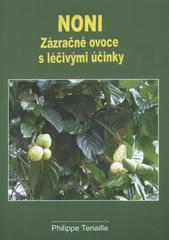 kniha Noni zázračné ovoce Pacifiku s léčivými účinky, Philippe Francois 2010