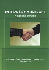 kniha Interní komunikace metodická příručka, Výzkumný ústav bezpečnosti práce 2010