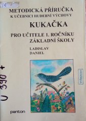 kniha Metodická příručka k učebnici hudební výchovy Kukačka pro učitele 1. ročníku základní školy, Panton 1994