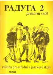 kniha Raduga 2 učebnice : ruština pro střední a jazykové školy, Fraus 1997