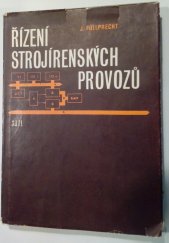 kniha Řízení strojírenských provozů, SNTL 1984