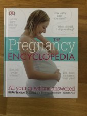 kniha The Pregnancy Encyclopedia All your questions answered, Dorling Kindersley 2016