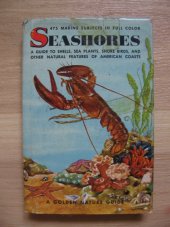 kniha Seashores A Guide to shells, sea plants, shore birds, and other natural features of american coasts, Simon & Schuster 1955