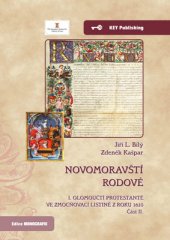 kniha Novomoravští rodové.  I. Olomoučtí protestanté ve zmocňovací listině z roku 1610.  Část II., Key Publishing 2015