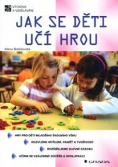 kniha Jak se děti učí hrou, Grada 2004