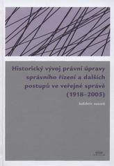 kniha Historický vývoj právní úpravy správního řízení a dalších postupů ve veřejné správě v českých zemích (1918-2005), Právnická fakulta UP Olomouc ve spolupráci s nakl. Periplum a Filozofickou fakultou Univerzity Palackého 2007