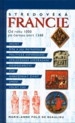 kniha Středověká Francie od roku 1000 po černou smrt 1348, Nakladatelství Lidové noviny 2003