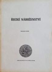 kniha Řecké náboženství skripta pro posl. filozof. fakulty Univ. Karlovy, Univerzita Karlova 1988