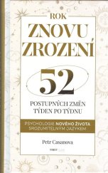 kniha Znovuzrození 52 postupných změn týden po týdnu, First Class Publishing  2023