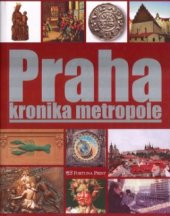 kniha Praha kronika metropole, Fortuna Libri 2006