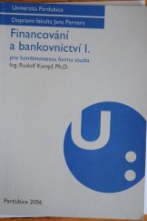 kniha Financování a bankovnictví I. pro kombinovanou formu studia, Univerzita Pardubice 2006