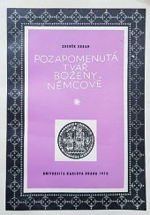 kniha Pozapomenutá tvář Boženy Němcové Vztah Boženy Němcové k myšlence slovanské vzájemnosti a kulturám slovanských národů, Univerzita Karlova 1970