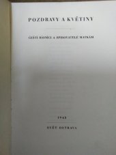 kniha Pozdravy a květiny Čeští básníci a spisovatelé matkám, Svět 1948