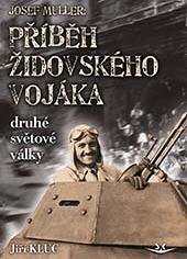 kniha Josef Muller příběh čs. židovského vojáka druhé světové války, Svět křídel 2020