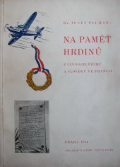 kniha Na paměť hrdinů z činnosti Čechů a Slováků ve Francii, s.n. 1936