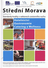 kniha Hotelnictví, gastronomie, catering a wellness, Střední Morava - Sdružení cestovního ruchu 2011