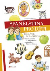 kniha Španělština pro děti = Español para niños, CPress 2011