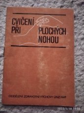 kniha Cvičení při plochých nohou, Oddělení zdrav. výchovy ÚNZ NVP 1989