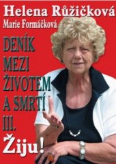 kniha Deník mezi životem a smrtí. III., - Žiju!, Formát 2003