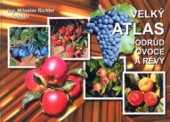 kniha Velký atlas odrůd ovoce a révy, TG Tisk 2002