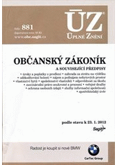 kniha Občanský zákoník a související předpisy úroky a poplatky z prodlení, náhrada za ztrátu na výdělku, odškodňování bolesti, nájem a podnájem nebytových prostor, vlastnictví bytů, společenství vlastníků, odpovědnost za škodu, mezinárodní právo soukromé a procesní, veřejné dražby, ochrana osobních ú, Sagit 2012