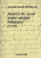 kniha Corona senum filii filiorum kázání k 50. výročí svatby manželů Kittelových (1777), Technická univerzita v Liberci 2009