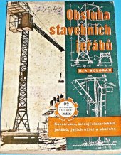 kniha Obsluha stavebních jeřábů Příruč. pro školení a praxi, Práce 1951