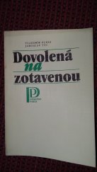 kniha Dovolená na zotavenou, Práce 1985