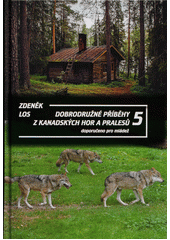 kniha Dobrodružné příběhy z kanadských hor a pralesů 5., TN 2022