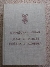 kniha Listář a listinář Oldřicha z Rožmberka Svazek IV., 1449-1462 1418-1462., Státní pedagogické nakladatelství 1954