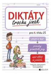 kniha Diktáty trochu jinak  pro 5. třídu ZŠ, Fragment 2018