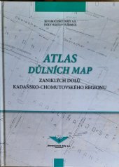 kniha Atlas důlních map zaniklých dolů kadaňsko-chomutovského regionu, Severočeské doly 2019