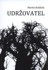 kniha Udržovatel, M. Koláček 2010